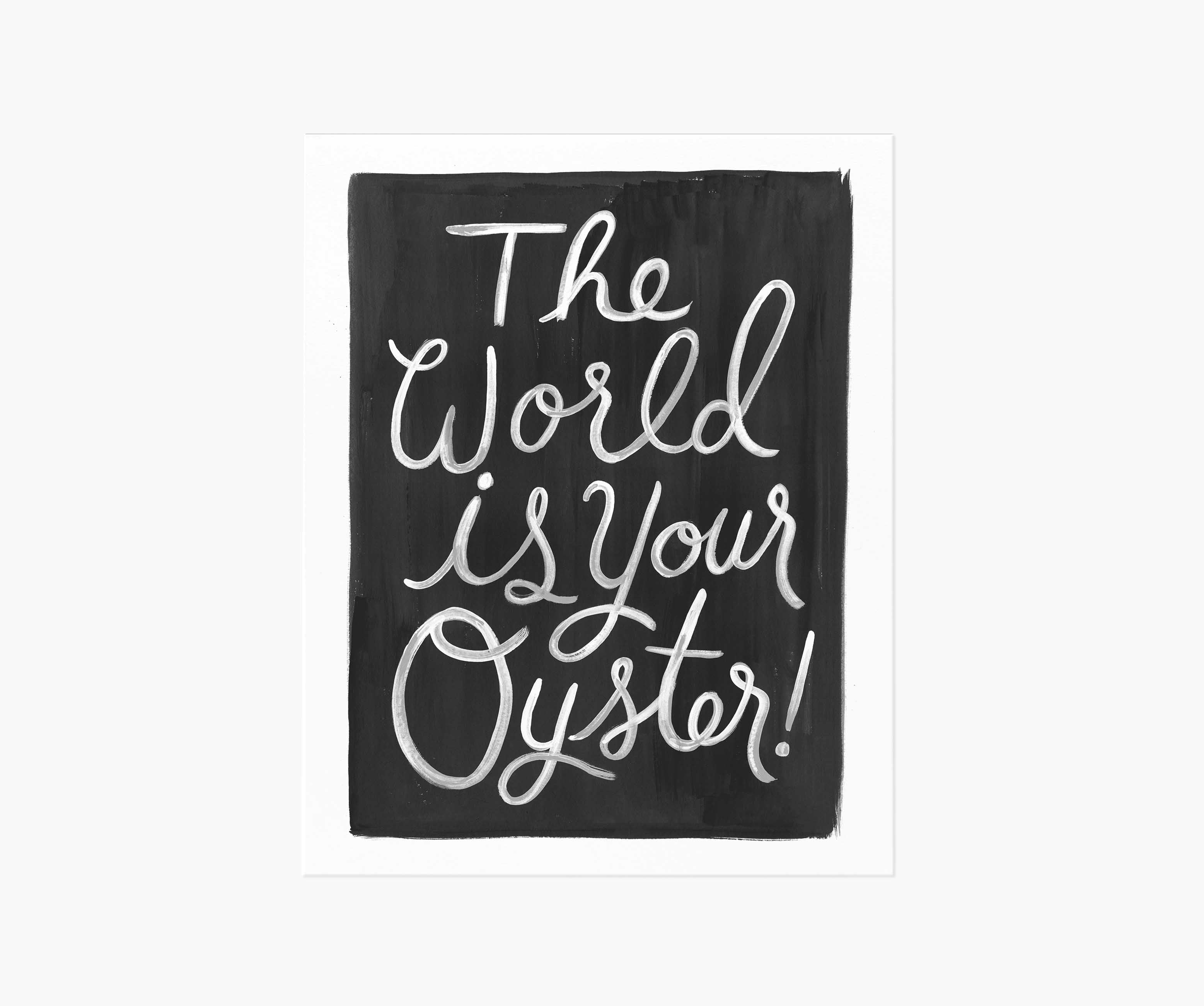 World Is Your Oyster Art Print